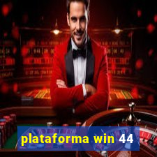 plataforma win 44